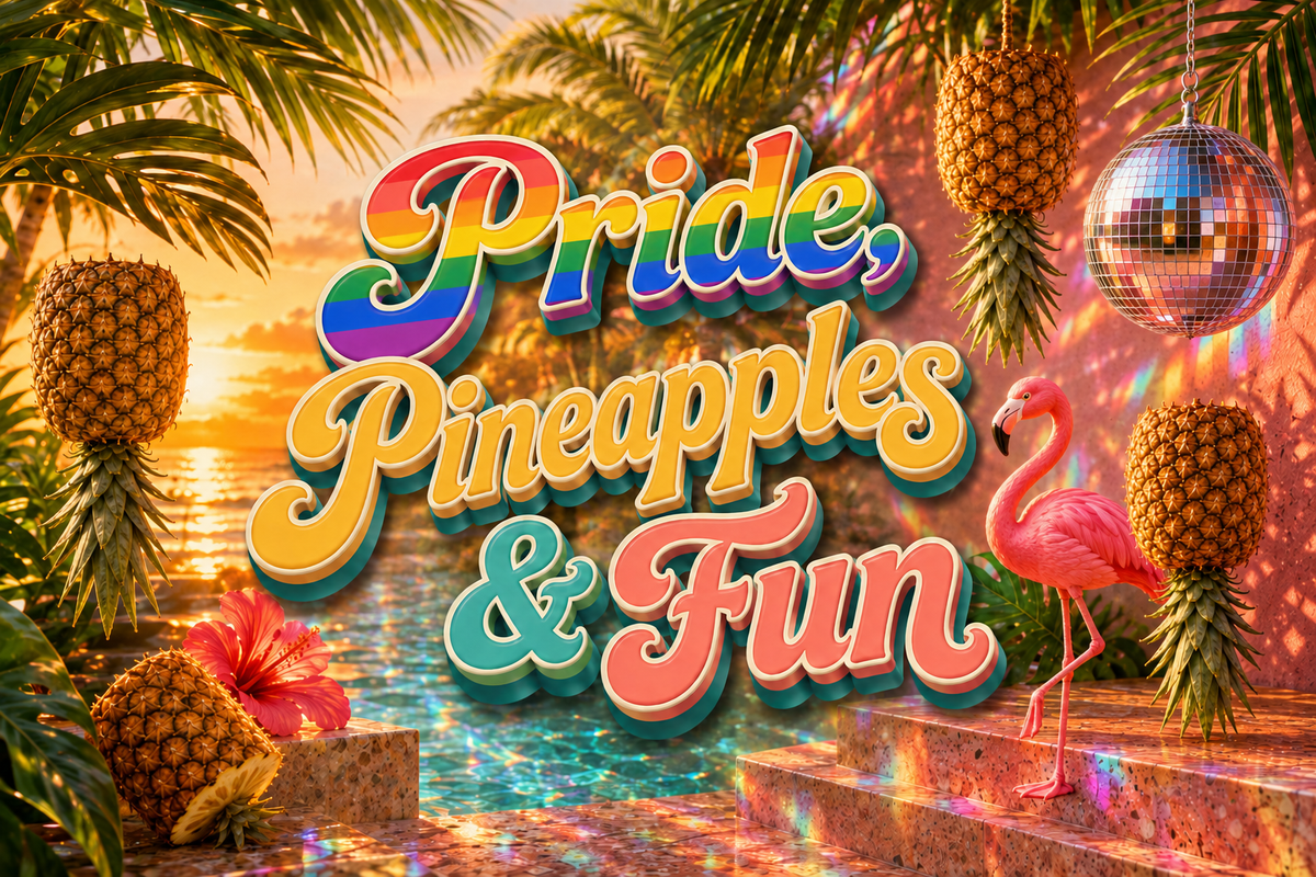 Pride, Pineapples & Fun